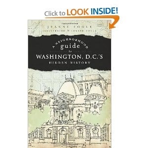 A Neighborhood Guide to Washington, D.C.'s Hidden History