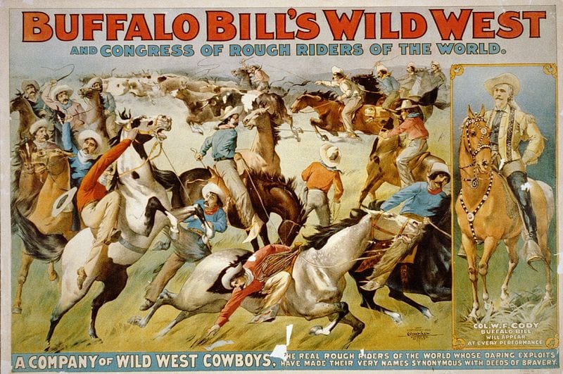 Buffalo Bill's Wild West Show and Congress of Rough Riders of the World - Circus poster showing cowboys rounding up cattle and portrait of Col. W.F. Cody on horseback - 1899 (Wikipedia)