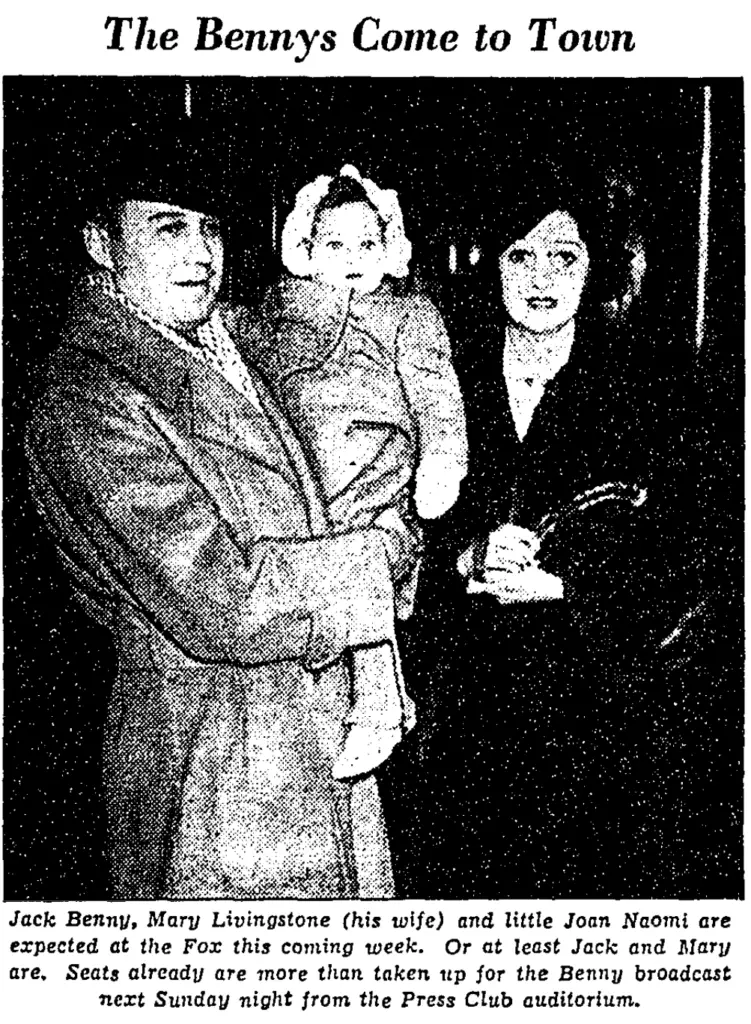Jack Benny, Mary Livingstone (his wife) and little Joan Naomi are expected at the Fox this coming week. Washington Post