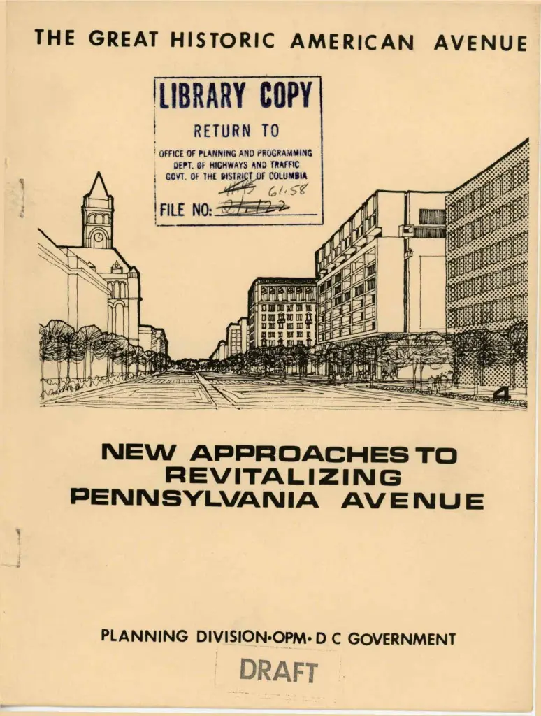 A detailed cover page featuring the title "The Great Historic American Avenue: New Approaches to Revitalizing Pennsylvania Avenue," along with subtext detailing the planning division's involvement, draft status, and a nod to the Pennsylvania Avenue Development Corporation. The document is prepared by the District of Columbia Office of Planning and Management, marked as a draft from February 1974, indicating a focus on urban renewal and historical preservation.