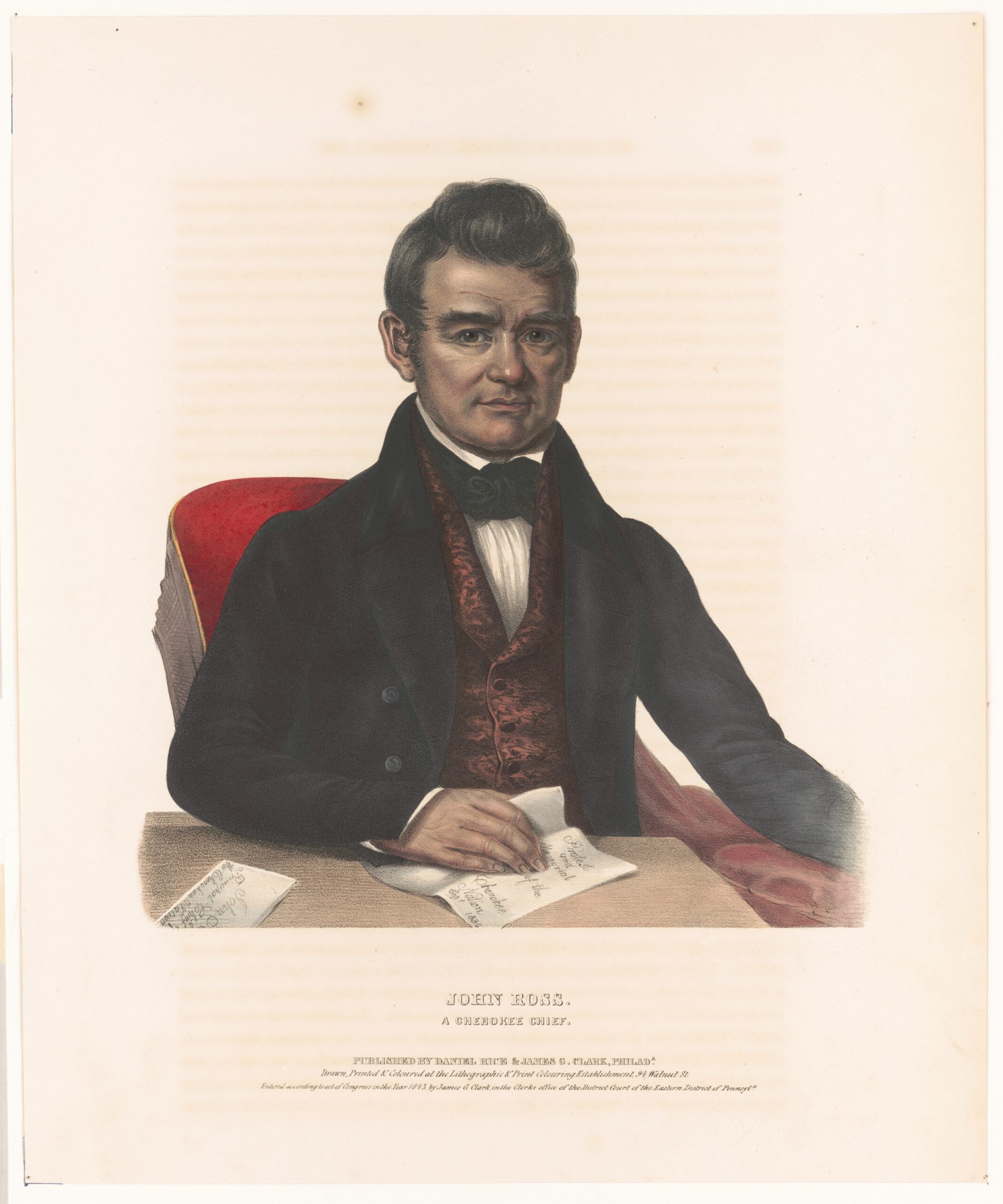 Hand-colored lithograph of John Ross, Principal Chief of the Cherokee Nation, seated half-length, his right hand resting on a paper labeled Protest and Memorial of the Cherokee Nation September 1836.