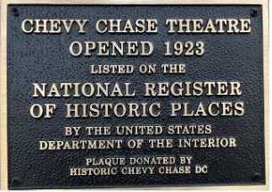 Bronze plaque reading Chevy Chase Theatre Opened 1923, Listed on the National Register of Historic Places, plaque donated by Historic Chevy Chase DC.