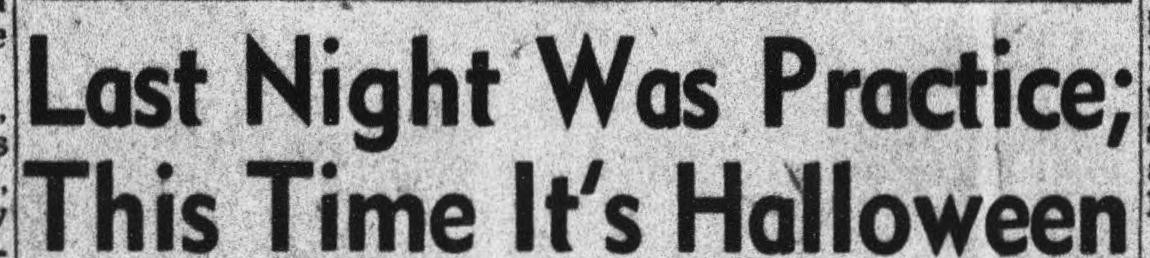 Evening Star headline, October 31, 1955: "Last Night Was Practice; This Time It's Halloween"