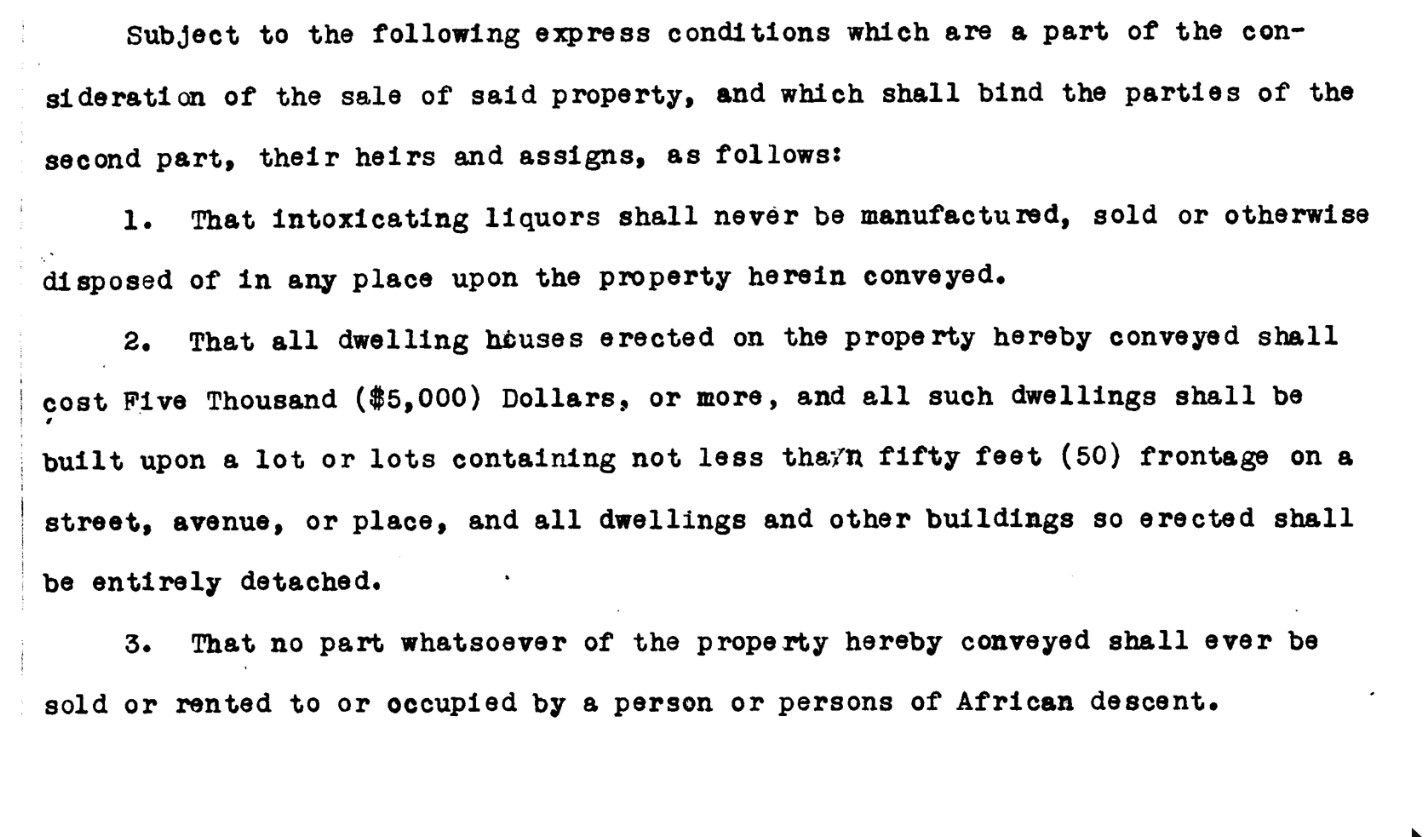 Typed 1924 deed conditions including That no part whatsoever of the property hereby conveyed shall ever be sold or rented to or occupied by a person or persons of African descent